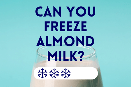 How to freeze almond milk